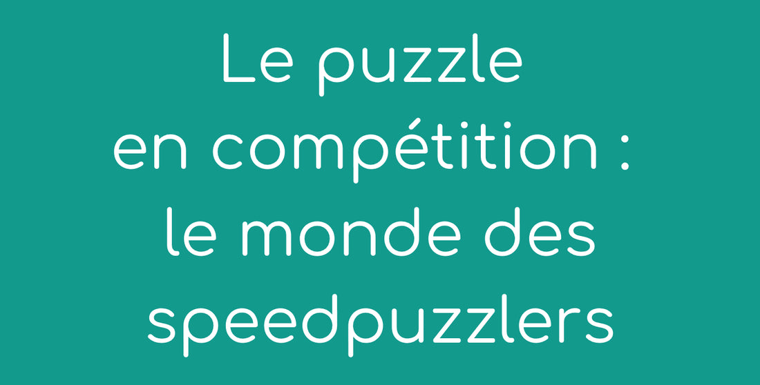 Image de blog sur le monde des competitions de puzzle et des speedpuzzlers