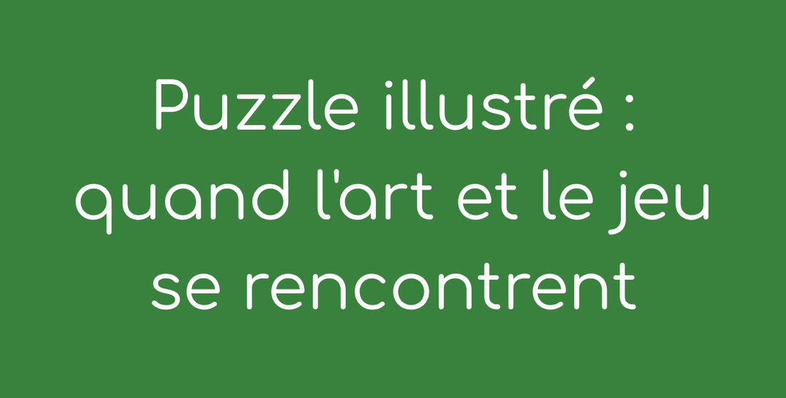 Image de blog sur la rencontre entre l'art et le puzzle illustré